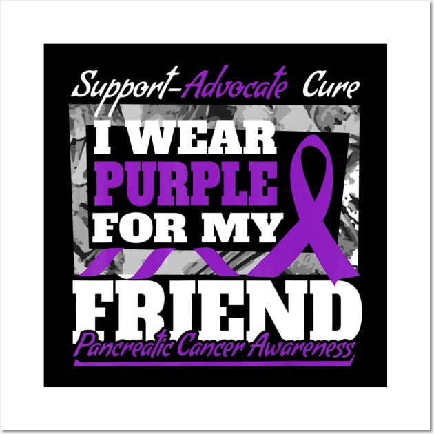 I Wear Purple For My Friend Pancreatic Cancer Aware Wall Art by LiFilimon